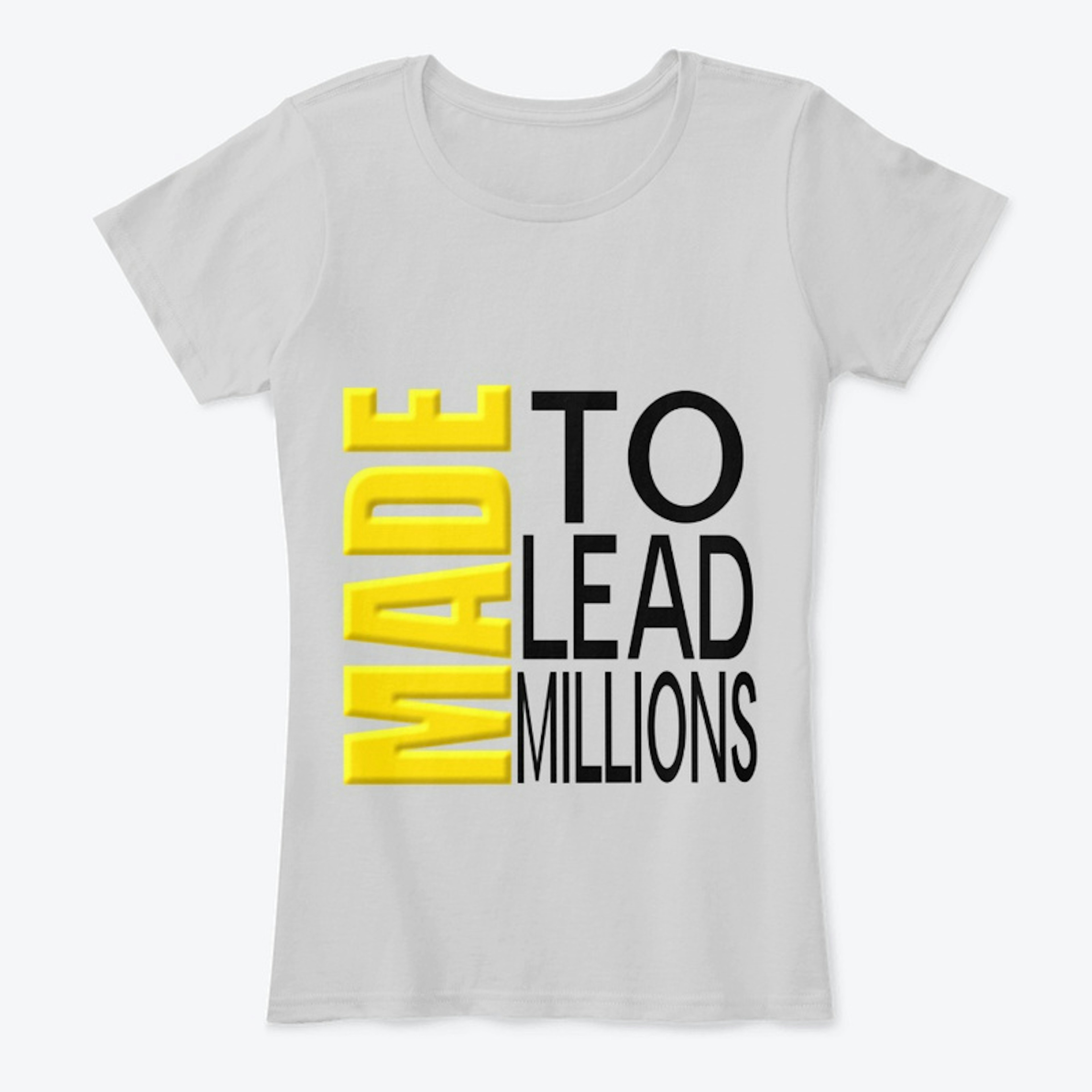 Made to Lead Millions
