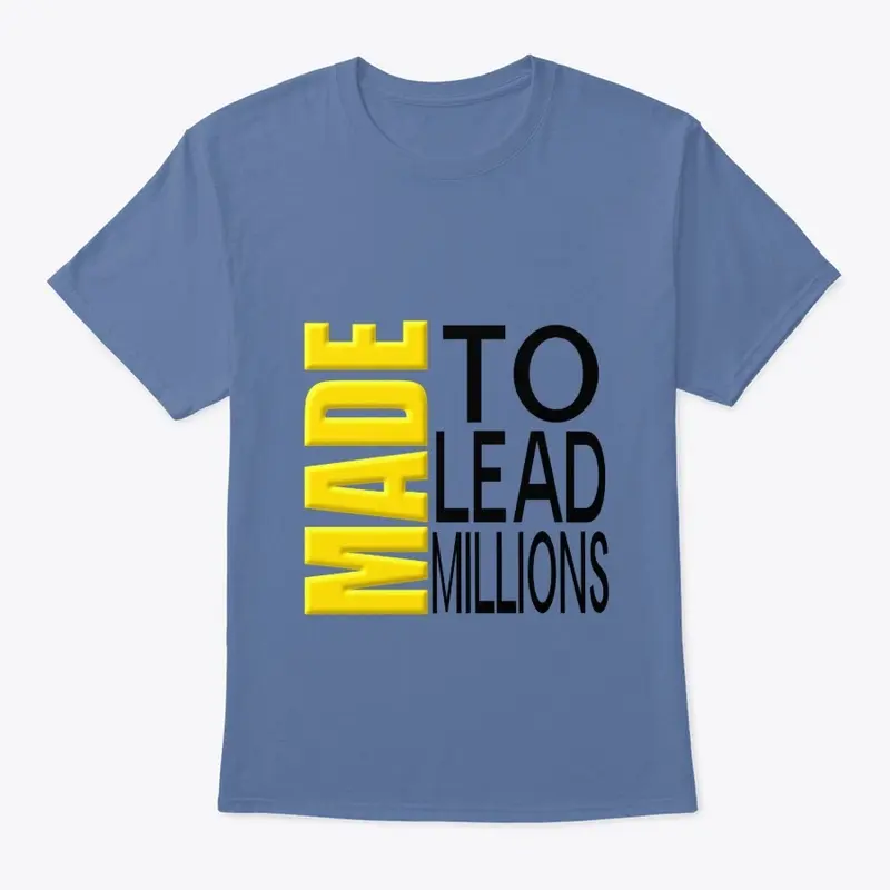 Made to Lead Millions